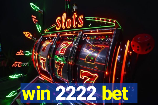win 2222 bet